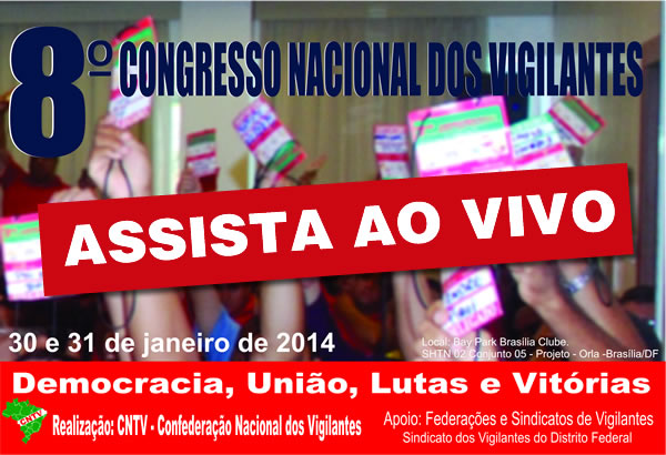 Assista ao vivo ao 8º Congresso Nacional dos Vigilantes em Brasília